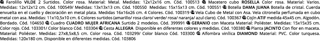  Farolillo VILDE 2 Surtidos  Color rosa  Material: Metal  Medidas: 12x12x16 cm  Cód  100513  Macetero cubo Rosella Co   