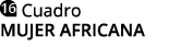  Cuadro MUJER AFRICANA