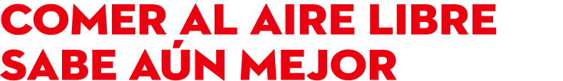 COMER AL AIRE LIBRE  SABE AÚN MEJOR 