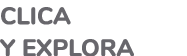 Clica y explora