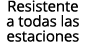 Resistente a todas las estaciones