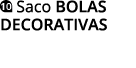  Saco BOLAS DECORATIVAS 