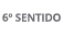 6  SENTIDO