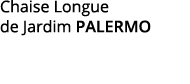 Chaise Longue de Jardim PALERMO