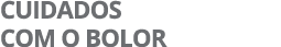 CUIDADOS COM O BOLOR