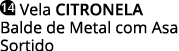  Vela citronela Balde de Metal com Asa Sortido