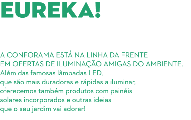 Eureka  Ideias sustentáveis para iluminar a sua casa  A Conforama está na linha da frente em ofertas de iluminação am   