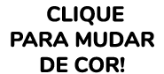  Clique para mudar de cor 