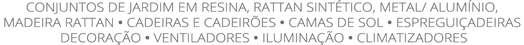 Conjuntos de Jardim em resina, rattan sintético, metal  alumínio, madeira rattan   Cadeiras e cadeirões   camas de so   