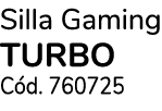 Silla Gaming TURBO C d. 760725