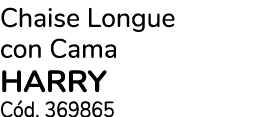 Chaise Longue con Cama HARRY C d. 369865