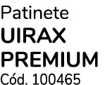 Patinete UIRAX PREMIUM C d. 100465