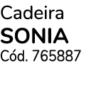 Cadeira sonia C d. 765887