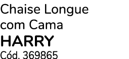 Chaise Longue com Cama HARRY C d. 369865