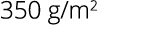 350 g m2