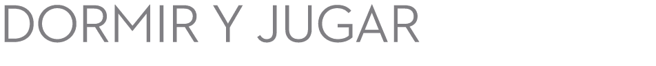 dormir y jugar