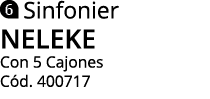  Sinfonier NELEKE Con 5 Cajones Cód  400717