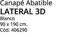Canapé Abatible lateral 3D Blanco 90 x 190 cm  Cód  406290
