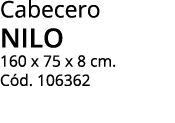 Cabecero NILO 160 x 75 x 8 cm  Cód  106362