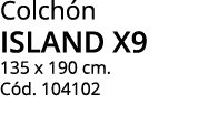 Colchón island x9 135 x 190 cm  Cód  104102