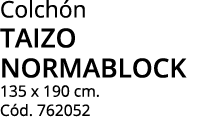 Colchón taizo normablock 135 x 190 cm  Cód  762052