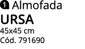  Almofada ursa 45x45 cm Cód  791690