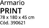 Armario print 78 x 180 x 45 cm C d. 390621