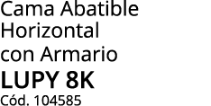 Cama Abatible Horizontal con Armario lupy 8k C d. 104585