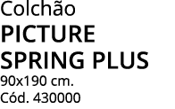 Colchão PICTURE SPRING PLUS 90x190 cm  Cód  430000