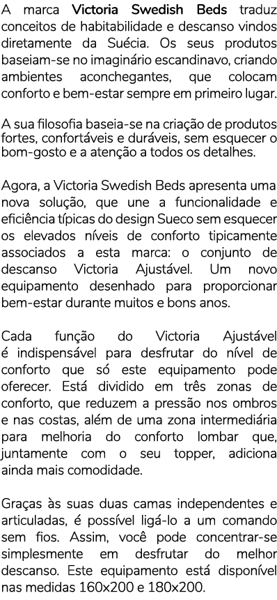 A marca Victoria Swedish Beds traduz conceitos de habitabilidade e descanso vindos diretamente da Suécia  Os seus pro   