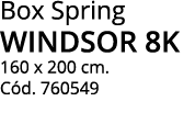 Box Spring windsor 8k 160 x 200 cm  Cód  760549