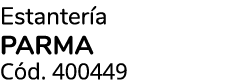 Estanter a parma C d. 400449