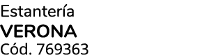 Estanter a Verona C d. 769363