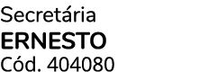 Secret ria ERNESTO C d. 404080