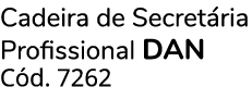 Cadeira de Secret ria Profissional DAN C d. 7262