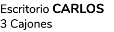 Escritorio CARLOS 3 Cajones