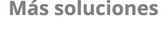 Más soluciones conforama es
