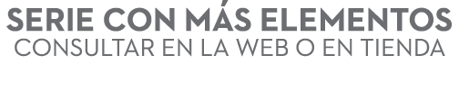 serie con más elementos consultar en la web o en tienda