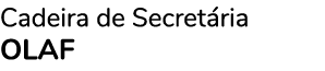 Cadeira de Secretária OLAF 