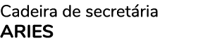 Cadeira de secretária ARIES 