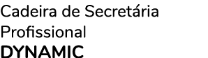 Cadeira de Secretária Profissional DYNAMIC 