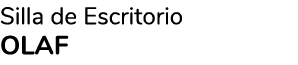 Silla de Escritorio OLAF 