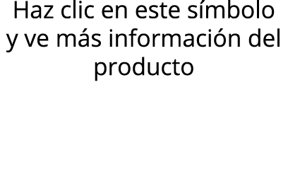 Haz clic en este símbolo y ve más información del producto