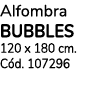 Alfombra BUBBLES 120 x 180 cm. C d. 107296