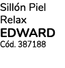 Sill n Piel Relax edward C d. 387188