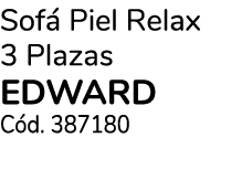 Sof Piel Relax 3 Plazas edward C d. 387180