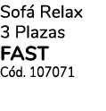 Sof Relax 3 Plazas FAST C d. 107071