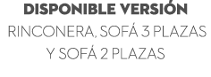 Disponible versi n Rinconera, Sof 3 Plazas y Sof  2 Plazas