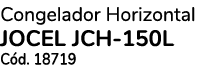 Congelador Horizontal JOCEL JCH 150l C d. 18719