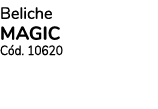Beliche MAGIC C d. 10620 